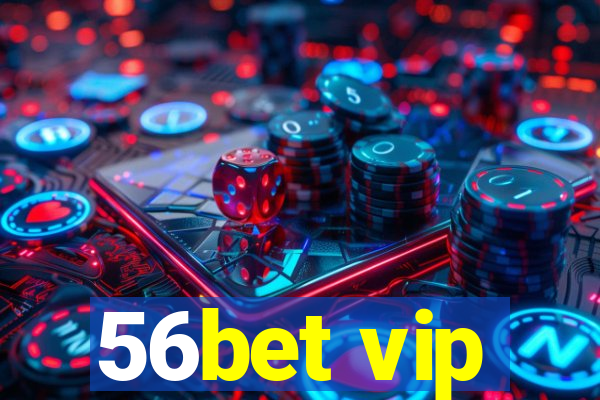 56bet vip