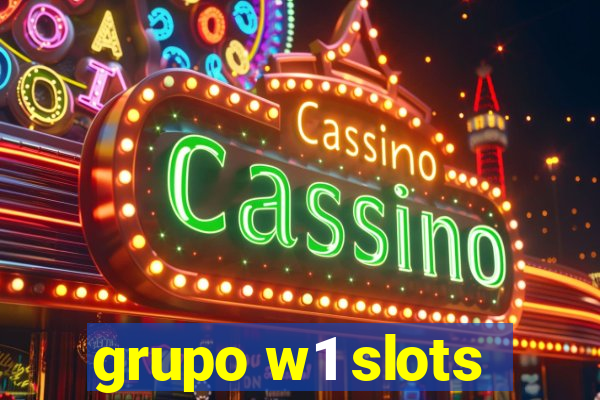 grupo w1 slots