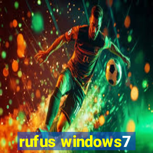 rufus windows7