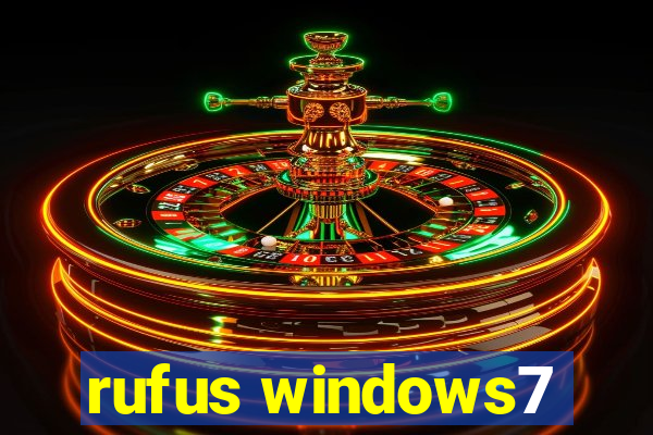 rufus windows7