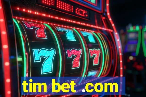 tim bet .com