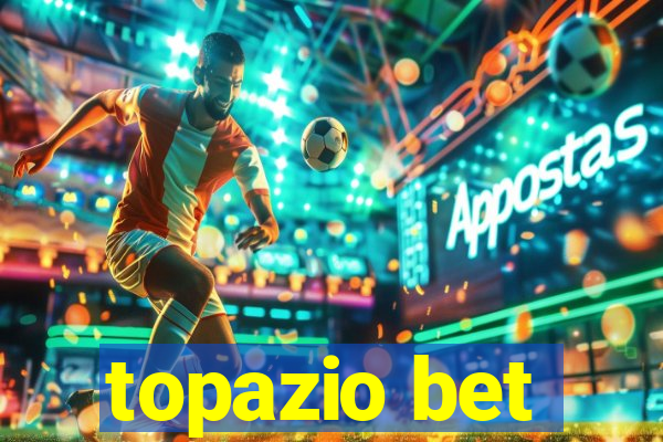 topazio bet