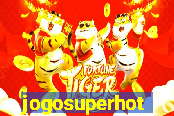 jogosuperhot