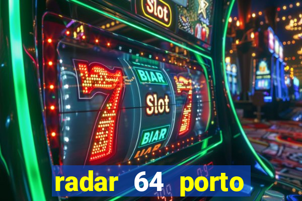 radar 64 porto seguro bahia