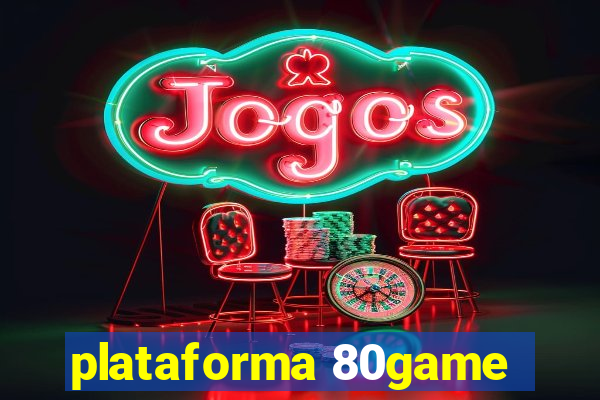 plataforma 80game