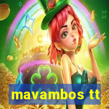 mavambos tt