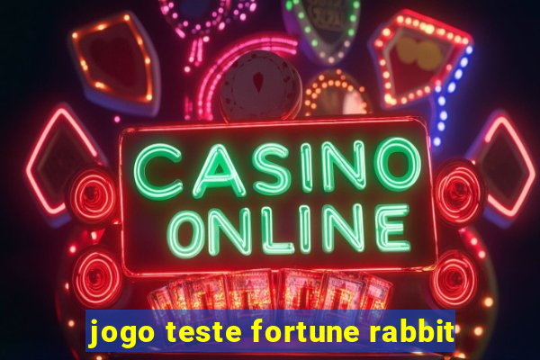 jogo teste fortune rabbit