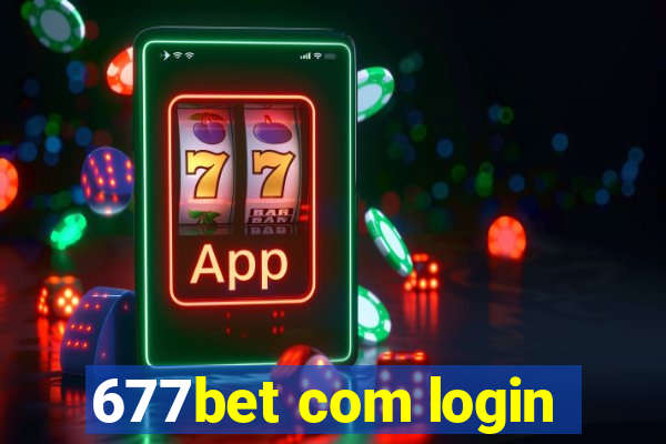 677bet com login