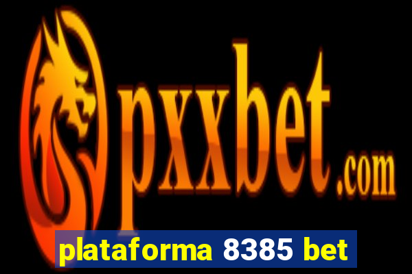 plataforma 8385 bet