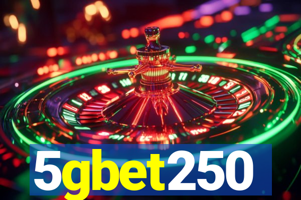 5gbet250