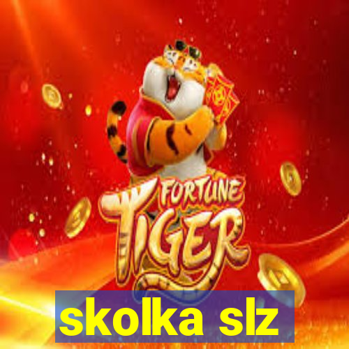 skolka slz