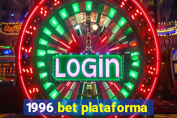 1996 bet plataforma