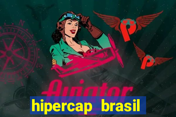 hipercap brasil como funciona