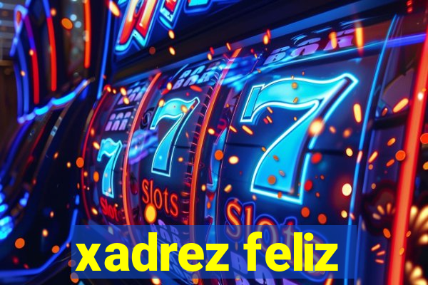 xadrez feliz