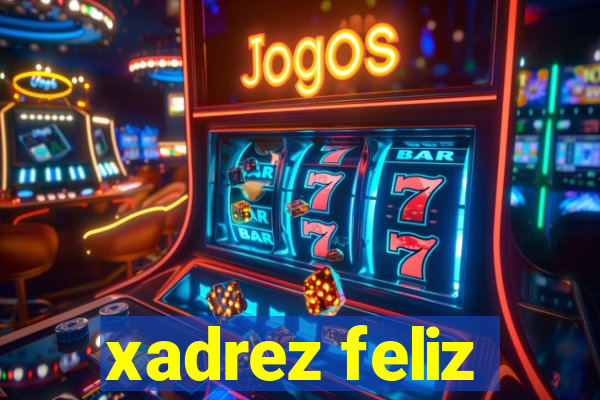 xadrez feliz