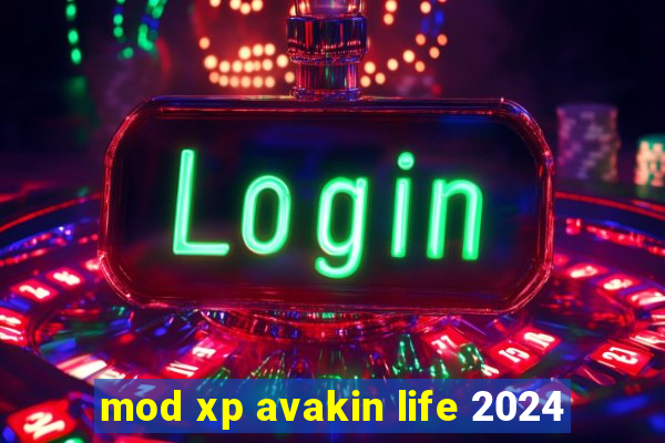 mod xp avakin life 2024