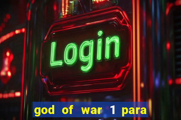 god of war 1 para pc sem emulador