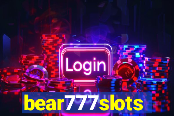 bear777slots