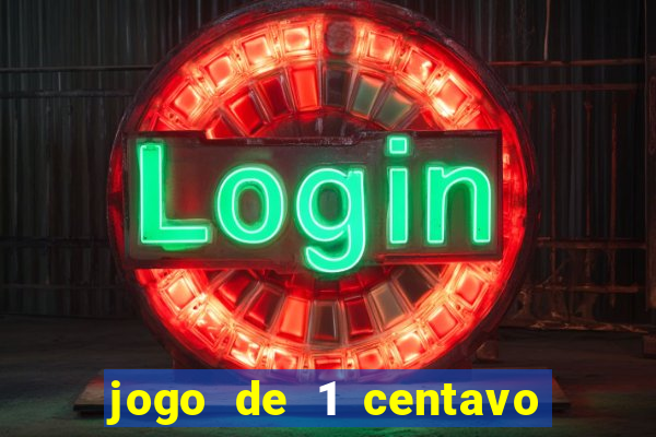 jogo de 1 centavo no esporte da sorte