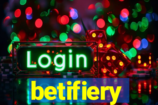 betifiery