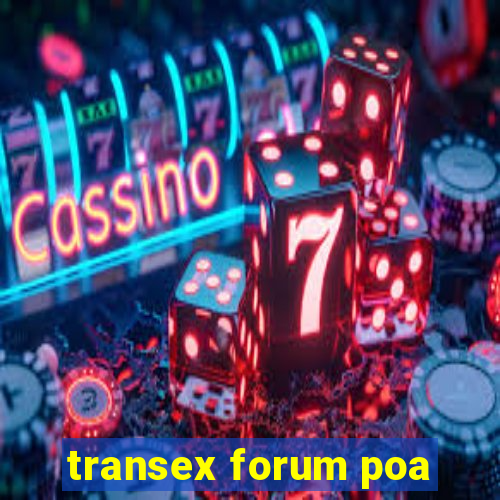 transex forum poa