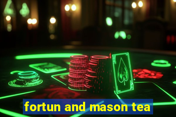 fortun and mason tea