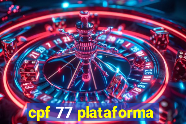 cpf 77 plataforma