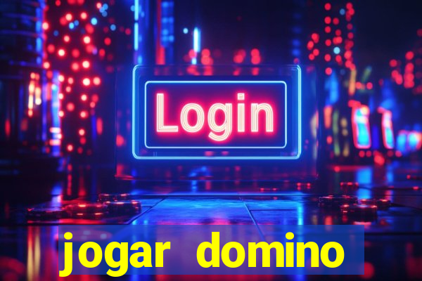 jogar domino valendo dinheiro