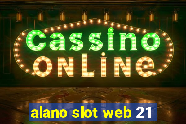 alano slot web 21