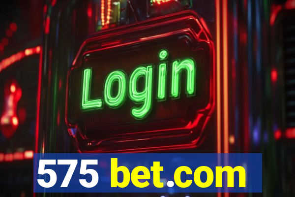 575 bet.com