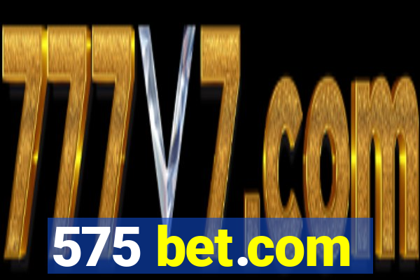 575 bet.com