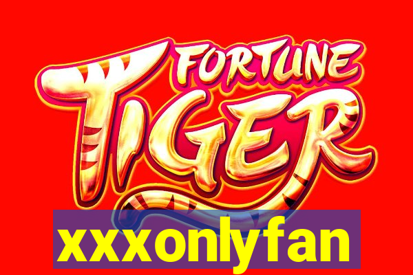 xxxonlyfan