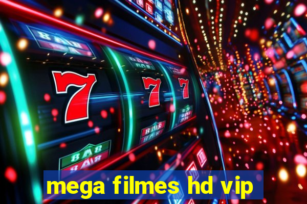 mega filmes hd vip