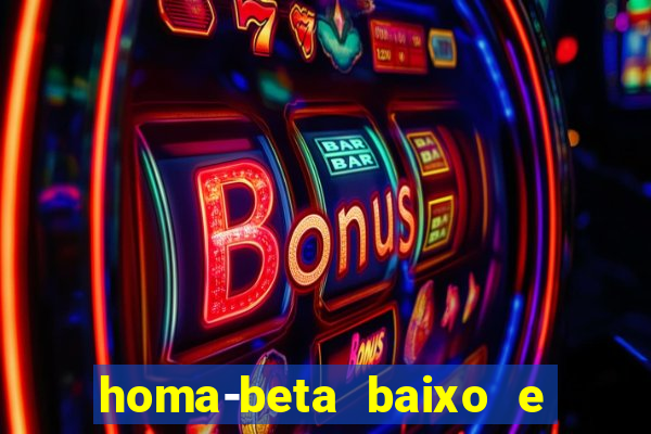 homa-beta baixo e glicose normal