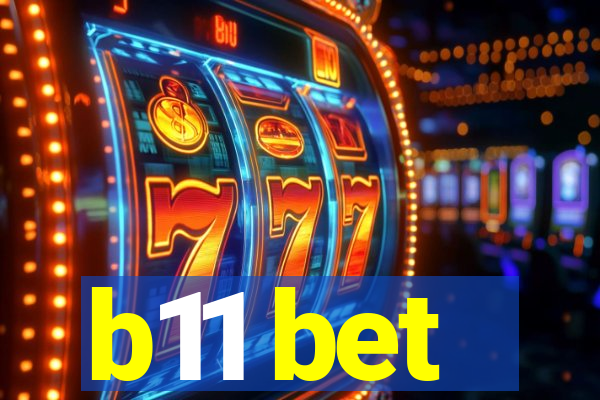 b11 bet