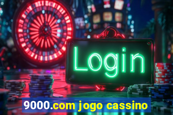 9000.com jogo cassino