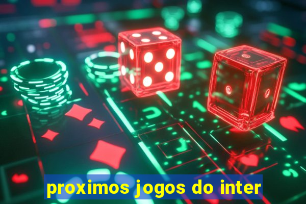 proximos jogos do inter