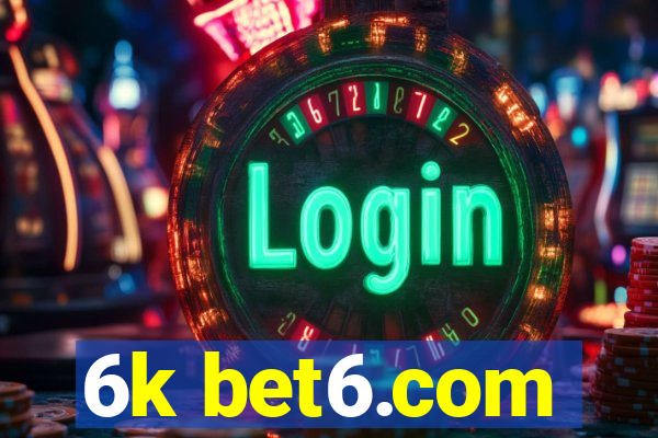 6k bet6.com