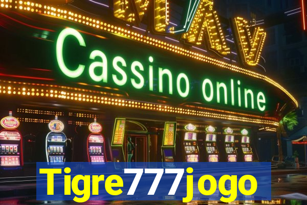 Tigre777jogo