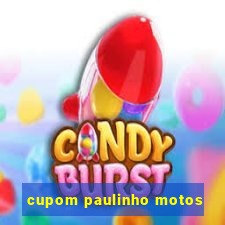 cupom paulinho motos