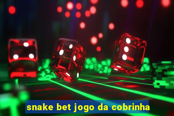 snake bet jogo da cobrinha