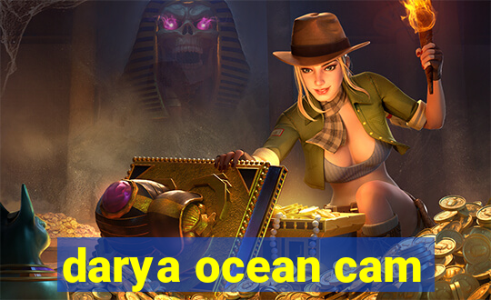 darya ocean cam