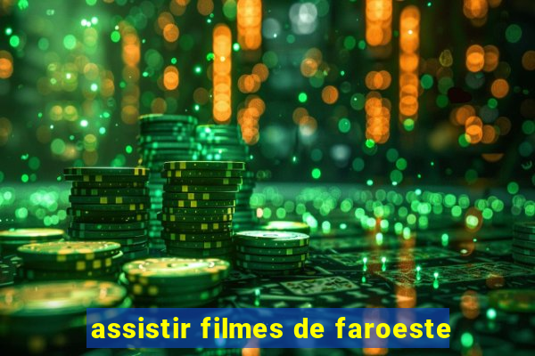 assistir filmes de faroeste