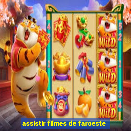 assistir filmes de faroeste