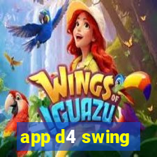 app d4 swing