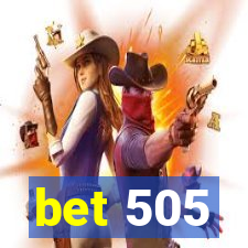 bet 505