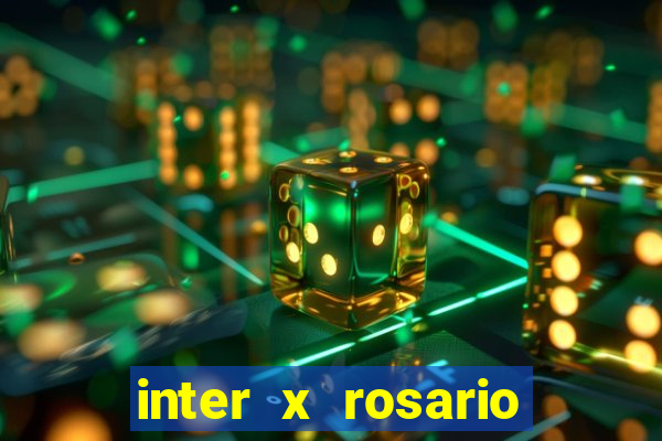 inter x rosario central onde assistir