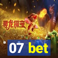07 bet