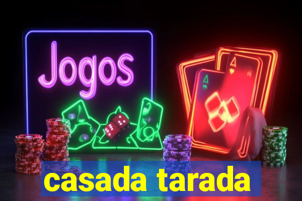 casada tarada