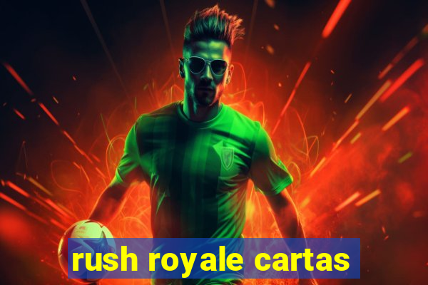 rush royale cartas